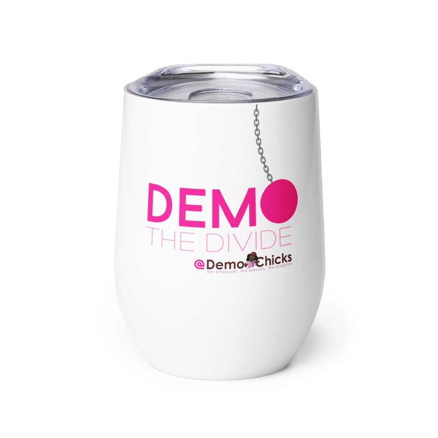 DEMO THE DIVIDE Wine tumbler by Demo Chicks