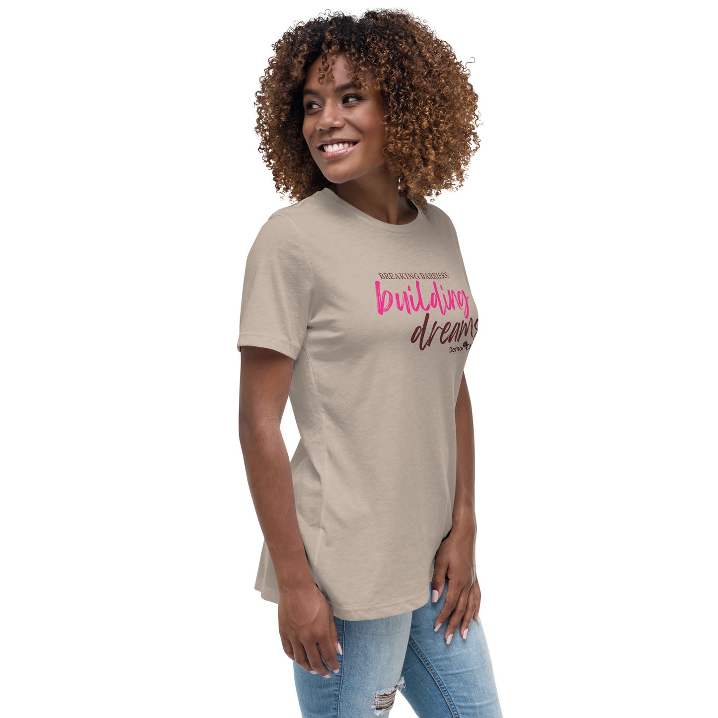 Breaking Barriers Building Dreams by Demo Chicks | Women's Relaxed T-Shirt