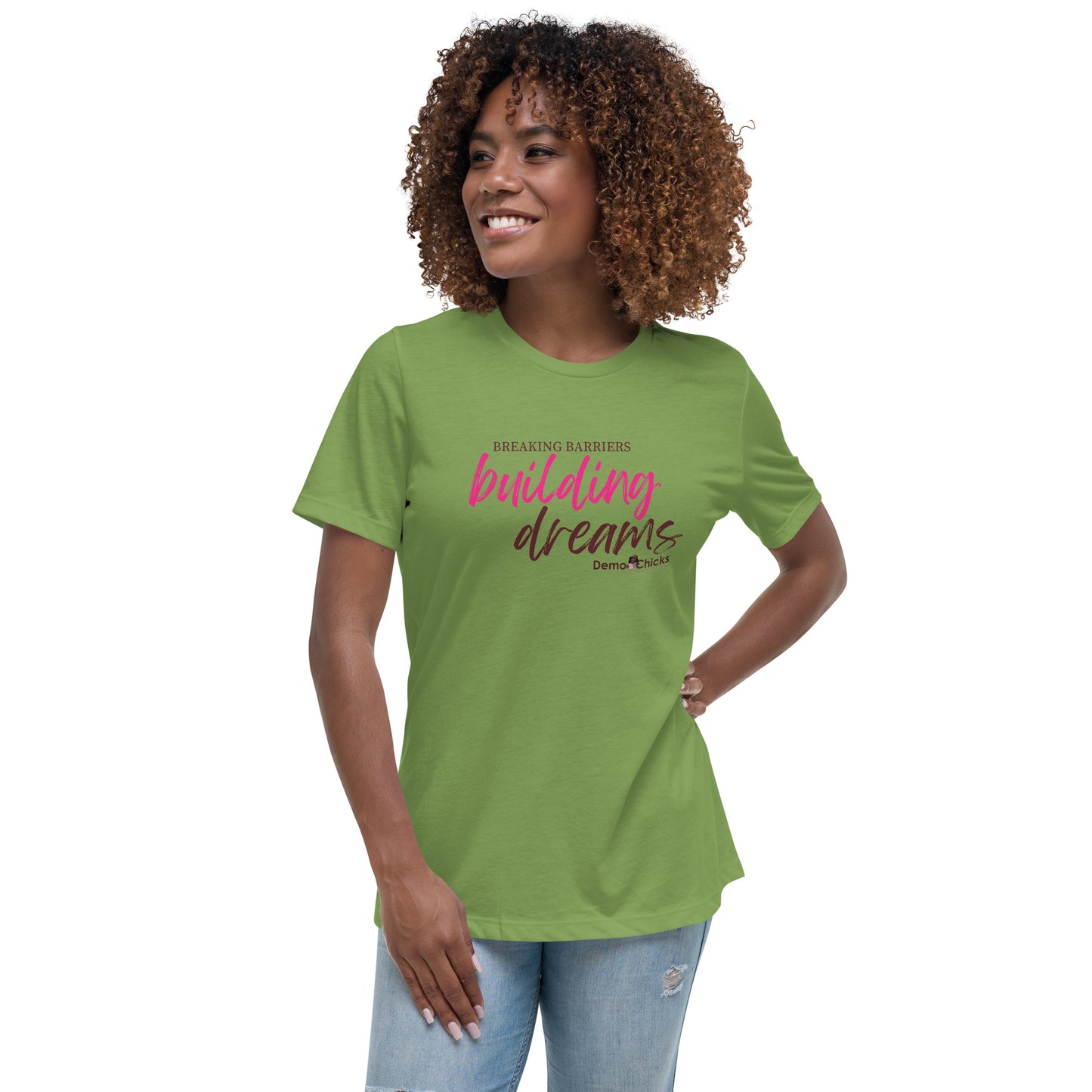 Breaking Barriers Building Dreams by Demo Chicks | Women's Relaxed T-Shirt
