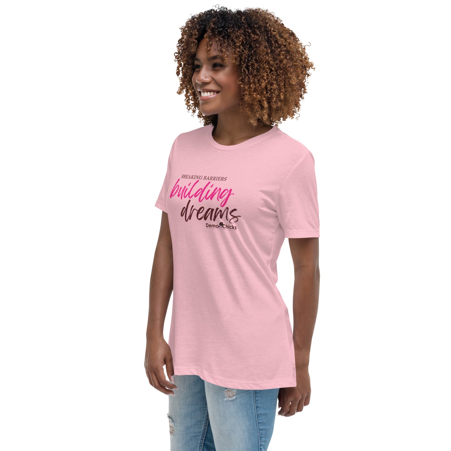 Breaking Barriers Building Dreams by Demo Chicks | Women's Relaxed T-Shirt