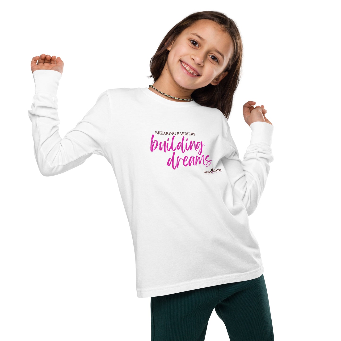Breaking Barriers Building Dreams by Demo Chicks Youth long sleeve tee