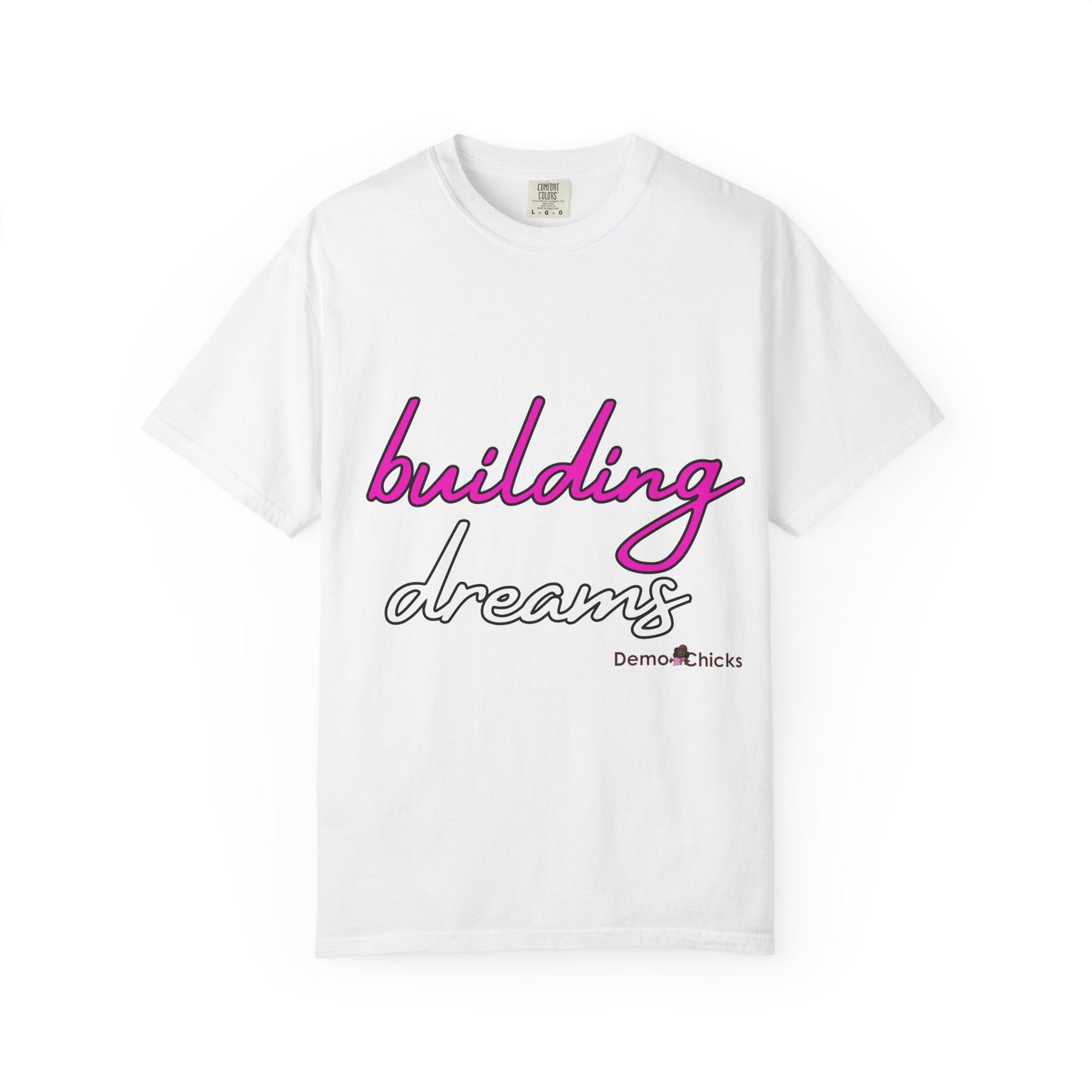 Building Dreams T-Shirt — Inspirational Graphic Tee for Creators & Dreamers