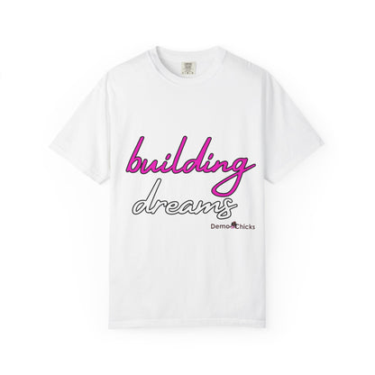 Building Dreams T-Shirt — Inspirational Graphic Tee for Creators & Dreamers