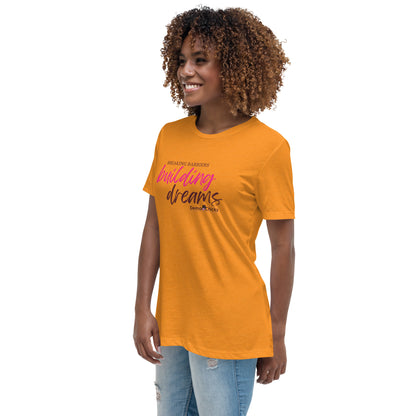 Breaking Barriers Building Dreams by Demo Chicks | Women's Relaxed T-Shirt