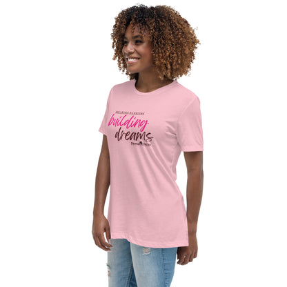 Breaking Barriers Building Dreams by Demo Chicks | Women's Relaxed T-Shirt